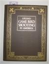 (SPORTING.) Connett, Eugene V.; editor. Upland Game Bird Shooting in America.